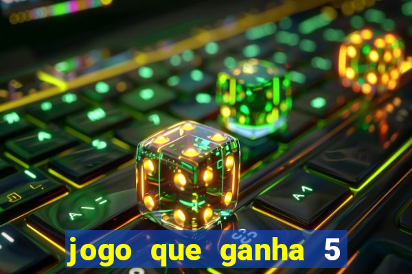 jogo que ganha 5 reais no cadastro